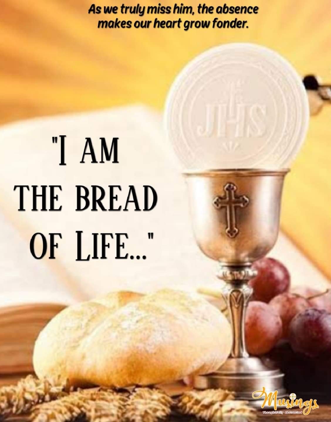 "I AM THE BREAD OF LIFE..."