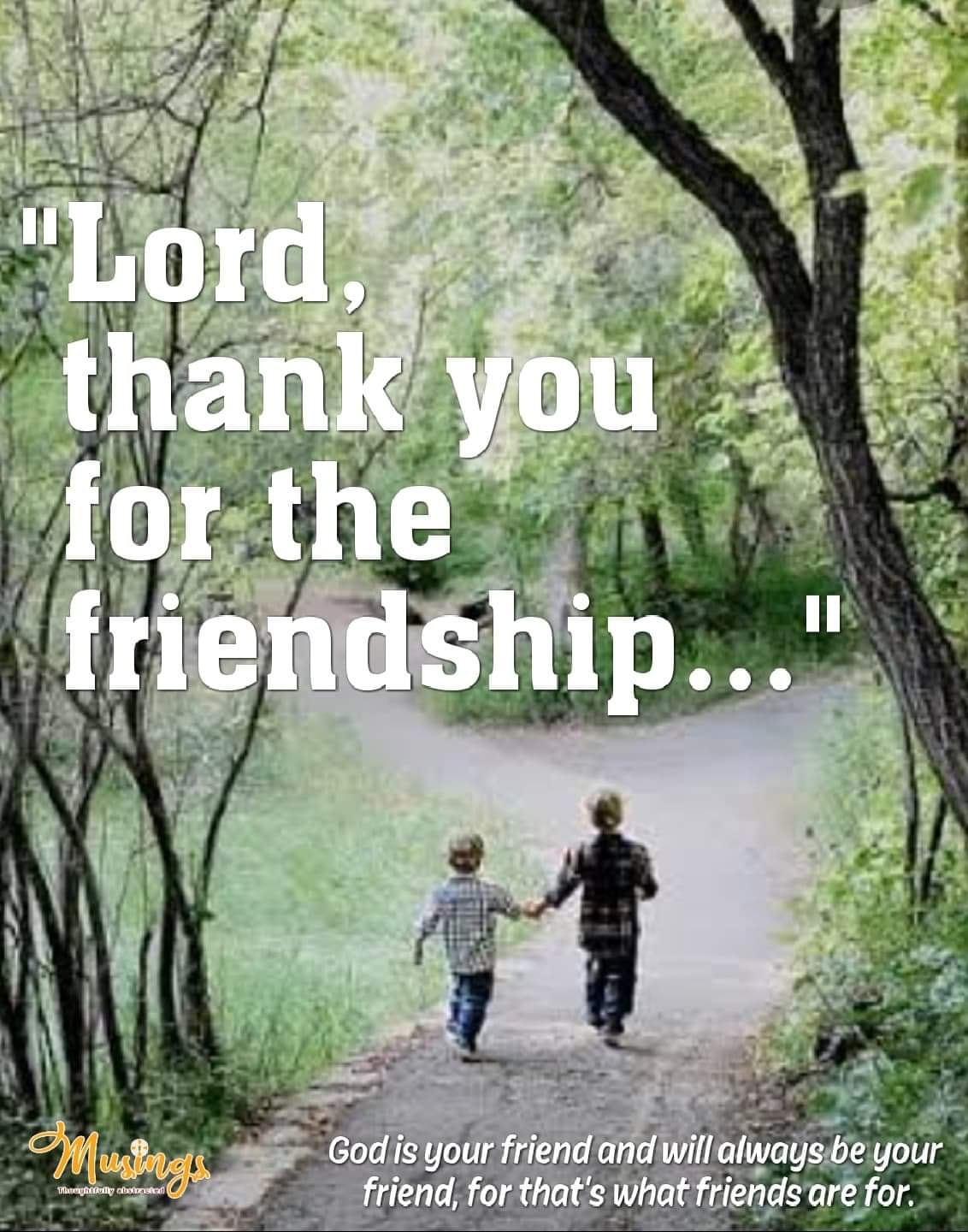 "Lord, thank you for the friendship..."